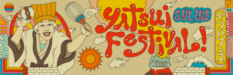 ONLINE YATSUI FESTIVAL! 2020